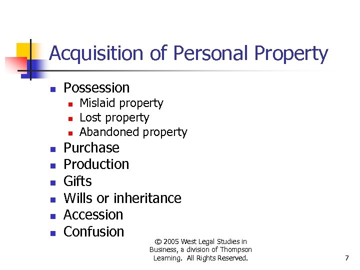 Acquisition of Personal Property n Possession n n n n Mislaid property Lost property