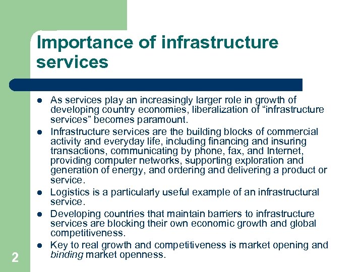 Importance of infrastructure services l l l 2 As services play an increasingly larger