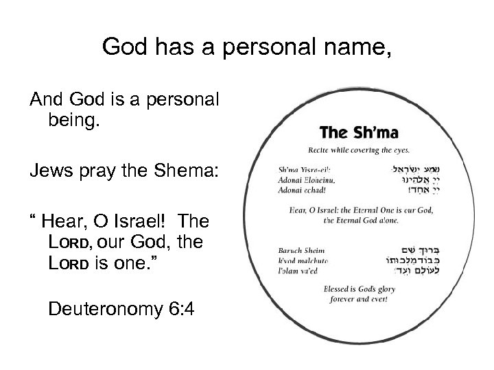 God has a personal name, And God is a personal being. Jews pray the