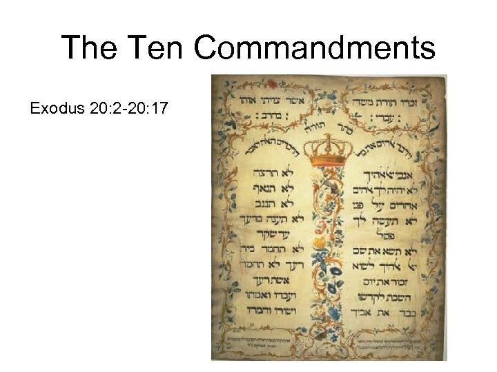 The Ten Commandments Exodus 20: 2 -20: 17 