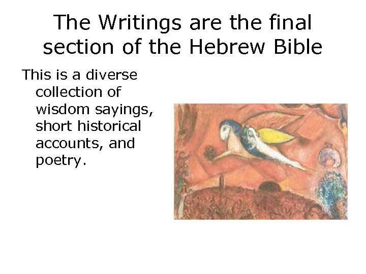 The Writings are the final section of the Hebrew Bible This is a diverse