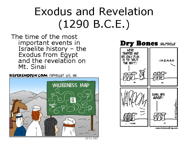 Exodus and Revelation (1290 B. C. E. ) The time of the most important