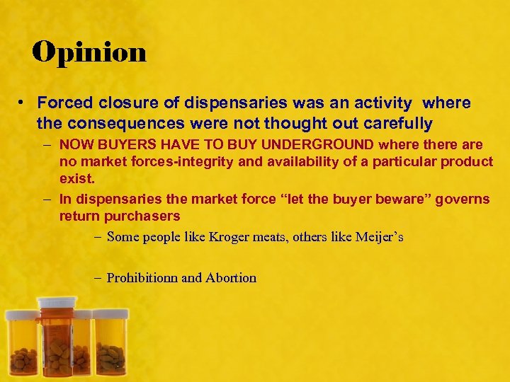 Opinion • Forced closure of dispensaries was an activity where the consequences were not