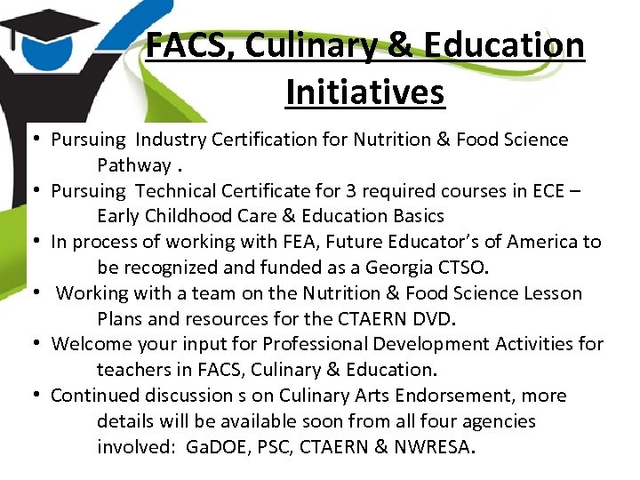 FACS, Culinary & Education Initiatives • Pursuing Industry Certification for Nutrition & Food Science