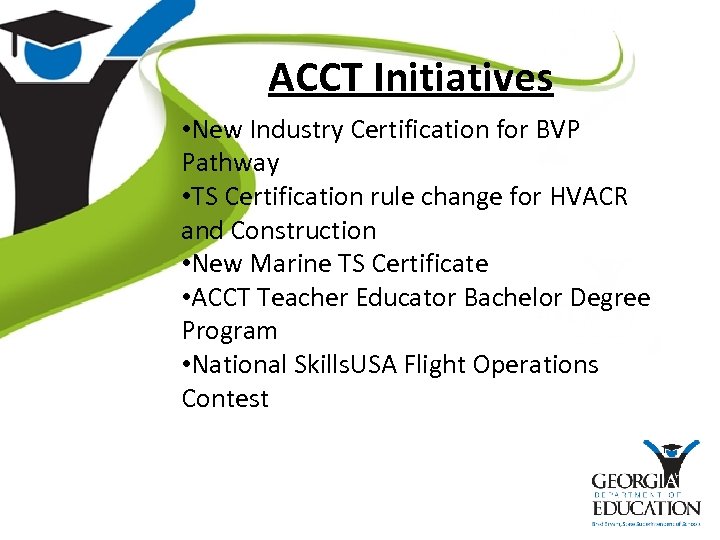 ACCT Initiatives • New Industry Certification for BVP Pathway • TS Certification rule change