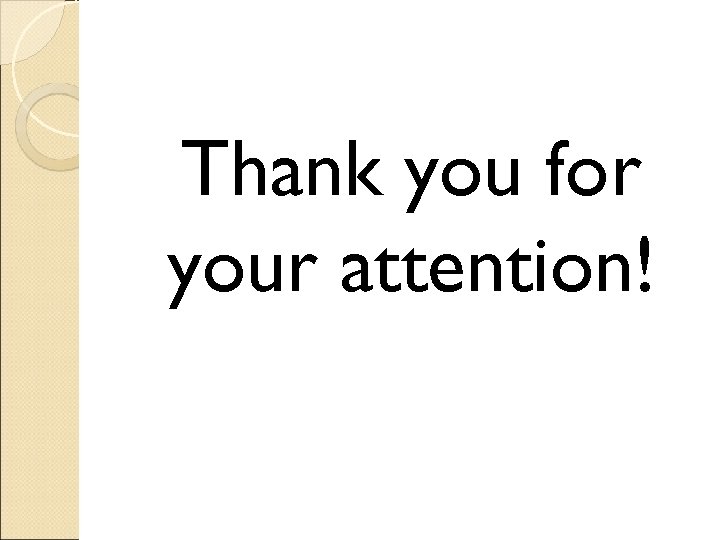 Thank you for your attention! 