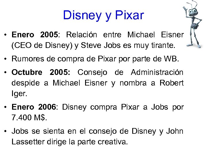 Disney y Pixar • Enero 2005: Relación entre Michael Eisner (CEO de Disney) y