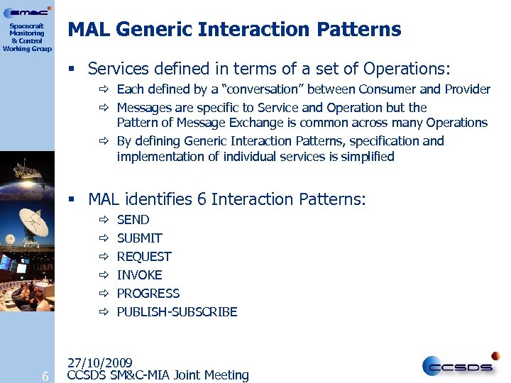 Spacecraft Monitoring & Control Working Group MAL Generic Interaction Patterns § Services defined in