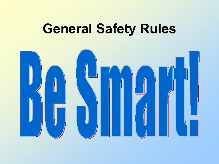 General Safety Rules 