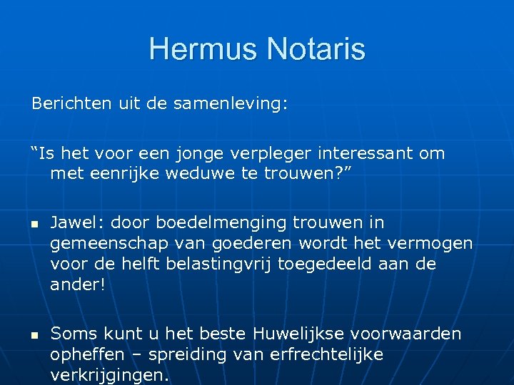 Hermus Notaris Berichten uit de samenleving: “Is het voor een jonge verpleger interessant om
