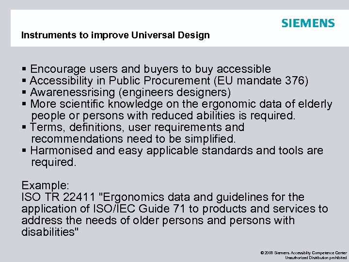 Instruments to improve Universal Design § Encourage users and buyers to buy accessible §