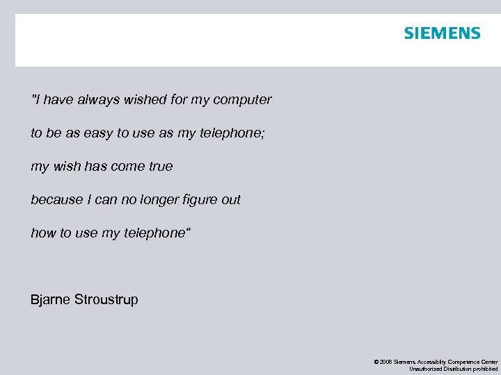 "I have always wished for my computer to be as easy to use as