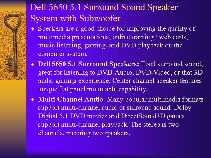 Dell 5650 5. 1 Surround Speaker System with Subwoofer ¨ Speakers are a good