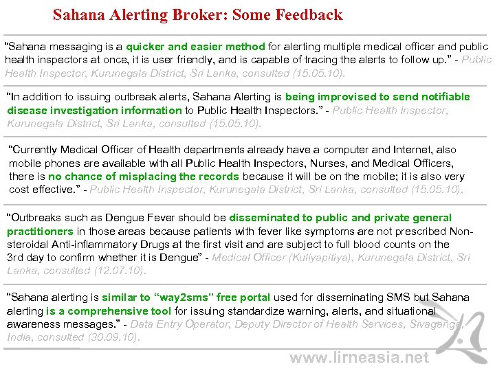 Sahana Alerting Broker: Some Feedback “Sahana messaging is a quicker and easier method for