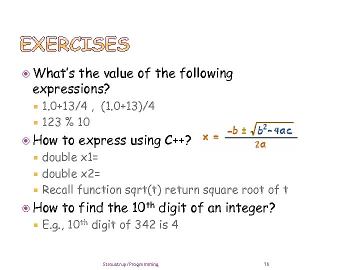  What’s the value of the following expressions? 1. 0+13/4 , (1. 0+13)/4 123