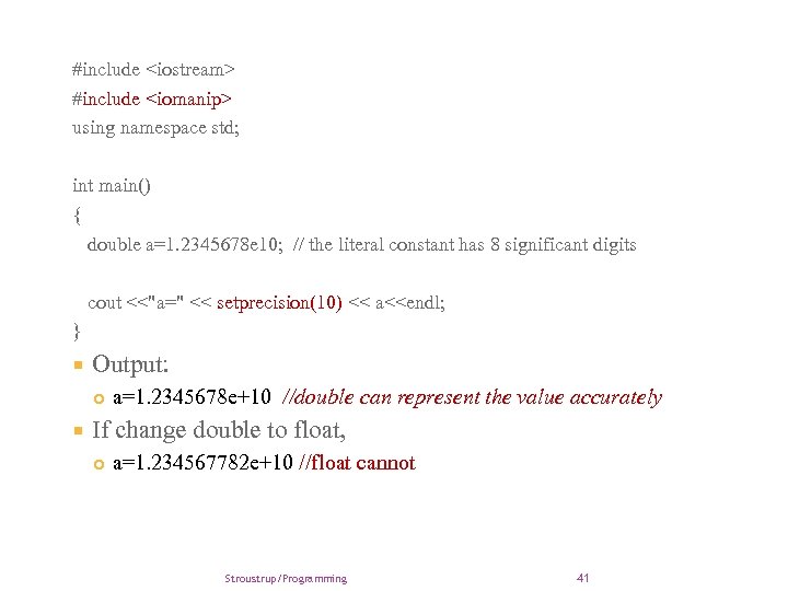 #include <iostream> #include <iomanip> using namespace std; int main() { double a=1. 2345678 e