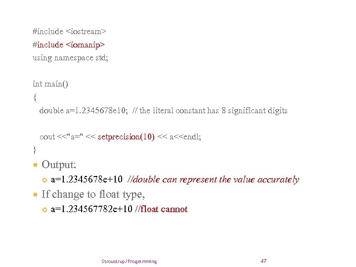 #include <iostream> #include <iomanip> using namespace std; int main() { double a=1. 2345678 e