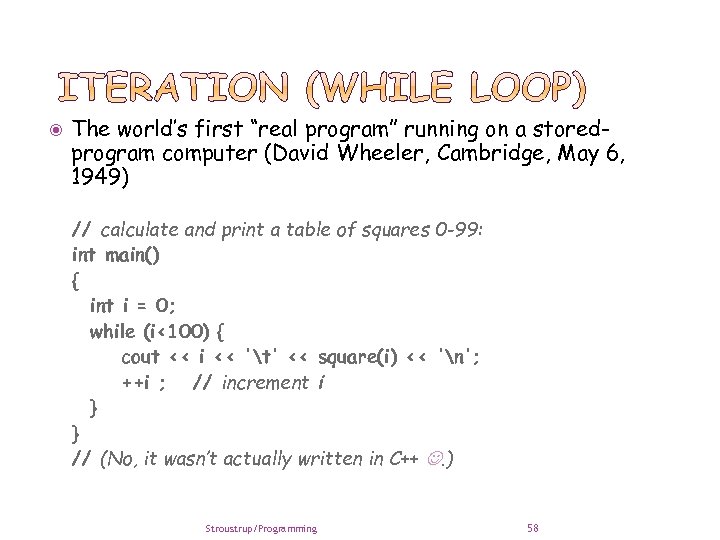  The world’s first “real program” running on a storedprogram computer (David Wheeler, Cambridge,