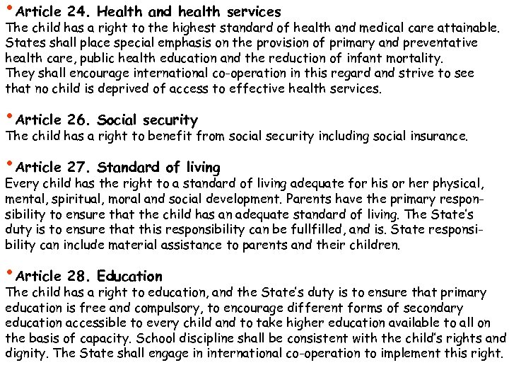  • Article 24. Health and health services The child has a right to