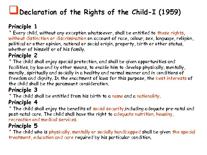 q. Declaration of the Rights of the Child-I (1959) Principle 1 • Every child,