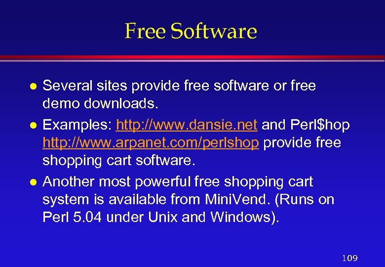 Free Software l l l Several sites provide free software or free demo downloads.