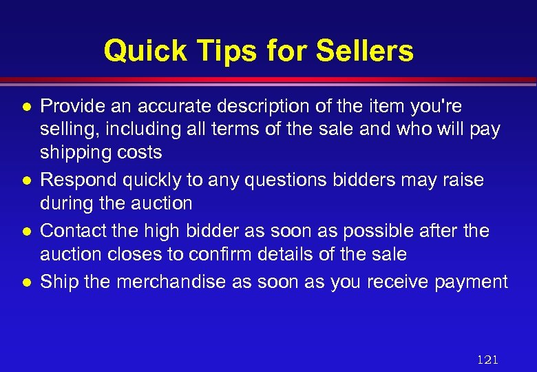 Quick Tips for Sellers l l Provide an accurate description of the item you're