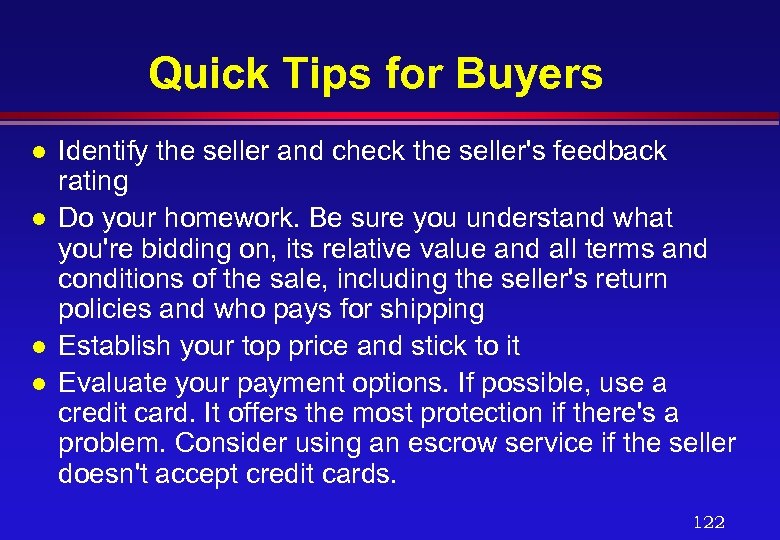 Quick Tips for Buyers l l Identify the seller and check the seller's feedback