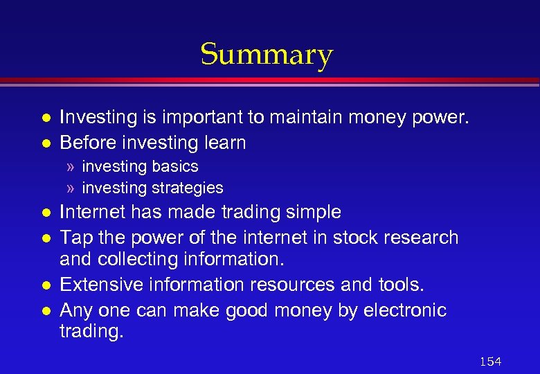 Summary l l Investing is important to maintain money power. Before investing learn »