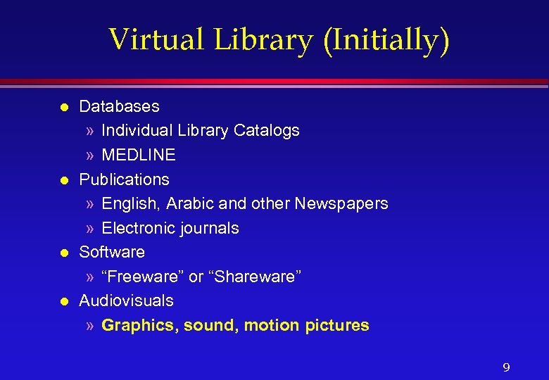 Virtual Library (Initially) l l Databases » Individual Library Catalogs » MEDLINE Publications »