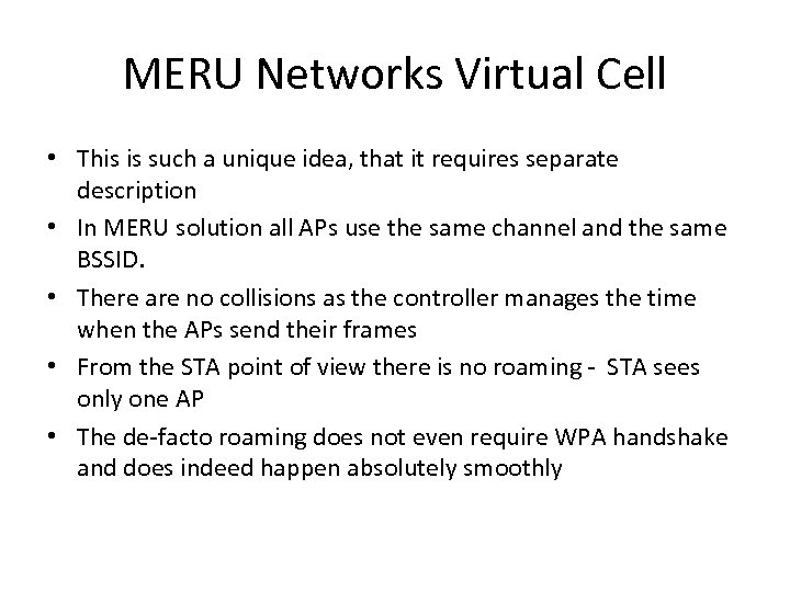 MERU Networks Virtual Cell • This is such a unique idea, that it requires