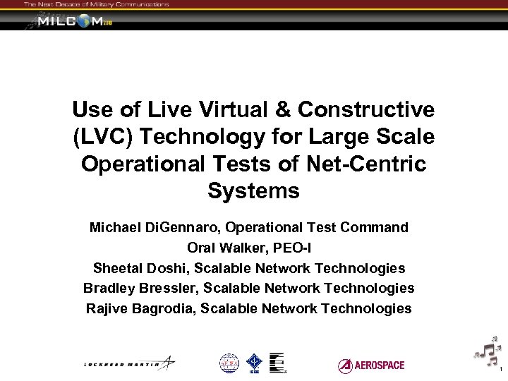 Use of Live Virtual & Constructive (LVC) Technology for Large Scale Operational Tests of