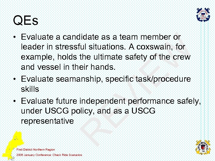 QEs First District Northern Region R EV IE W • Evaluate a candidate as