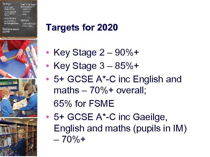 Targets for 2020 • Key Stage 2 – 90%+ • Key Stage 3 –