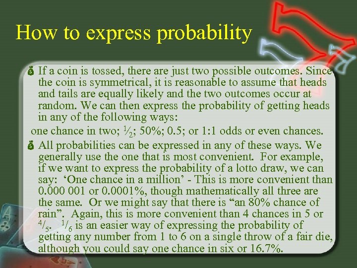 How to express probability If a coin is tossed, there are just two possible