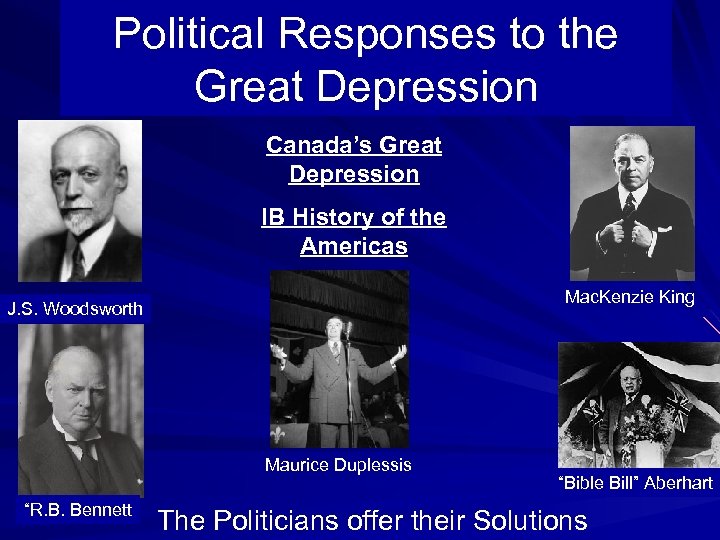 Political Responses to the Great Depression Canada’s Great Depression IB History of the Americas
