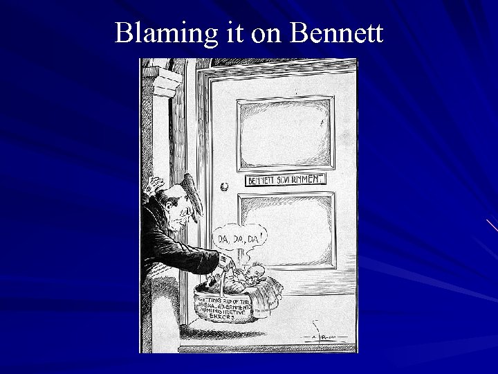 Blaming it on Bennett 