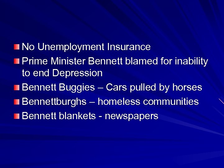 No Unemployment Insurance Prime Minister Bennett blamed for inability to end Depression Bennett Buggies