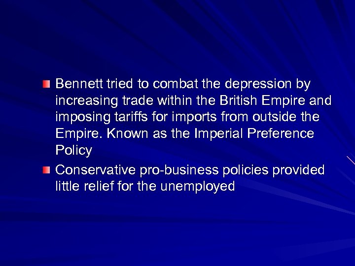 Bennett tried to combat the depression by increasing trade within the British Empire and