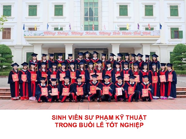 SINH VIÊN SƯ PHẠM KỸ THUẬT TRONG BUỔI LỄ TỐT NGHIỆP 
