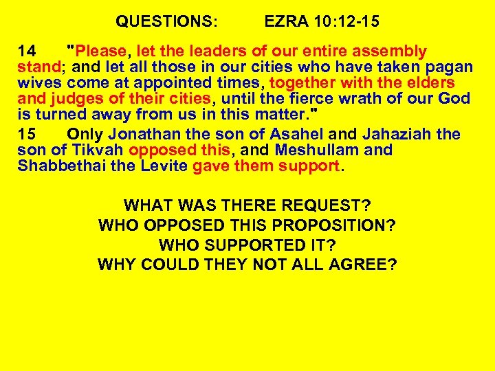 QUESTIONS: EZRA 10: 12 -15 14 