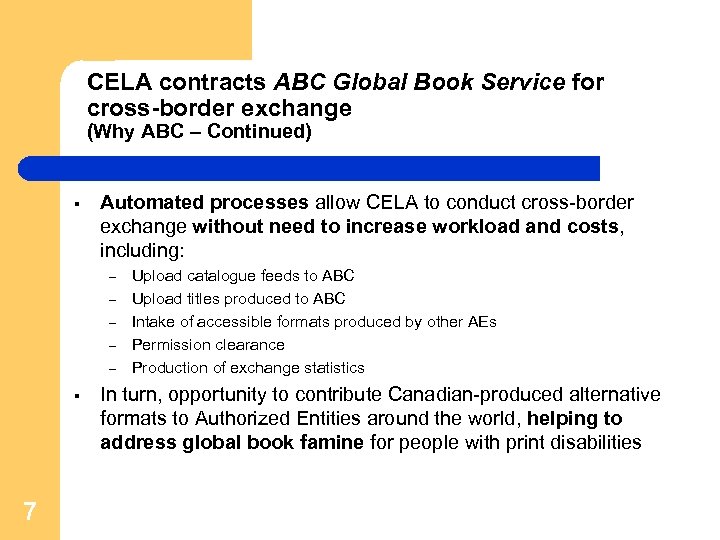 CELA contracts ABC Global Book Service for cross-border exchange (Why ABC – Continued) §