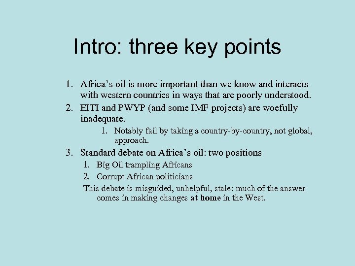 Intro: three key points 1. Africa’s oil is more important than we know and