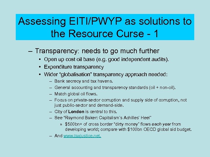 Assessing EITI/PWYP as solutions to the Resource Curse - 1 – Transparency: needs to