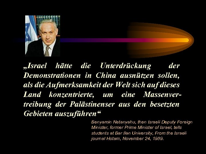 „Israel hätte die Unterdrückung der Demonstrationen in China ausnützen sollen, als die Aufmerksamkeit der