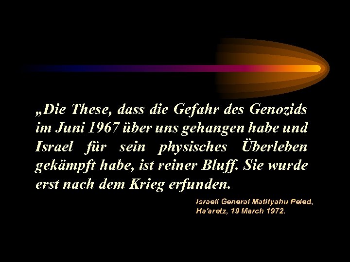 „Die These, dass die Gefahr des Genozids im Juni 1967 über uns gehangen habe