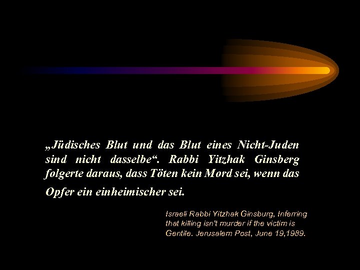 „Jüdisches Blut und das Blut eines Nicht-Juden sind nicht dasselbe“. Rabbi Yitzhak Ginsberg folgerte