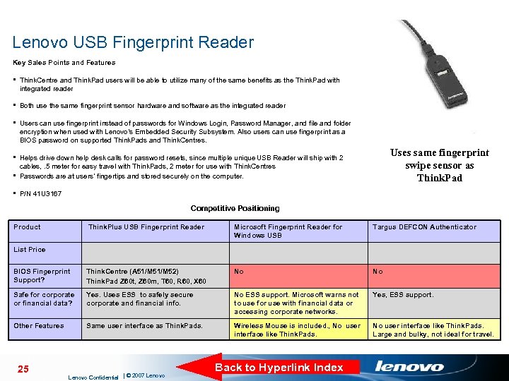 Lenovo USB Fingerprint Reader Key Sales Points and Features § Think. Centre and Think.