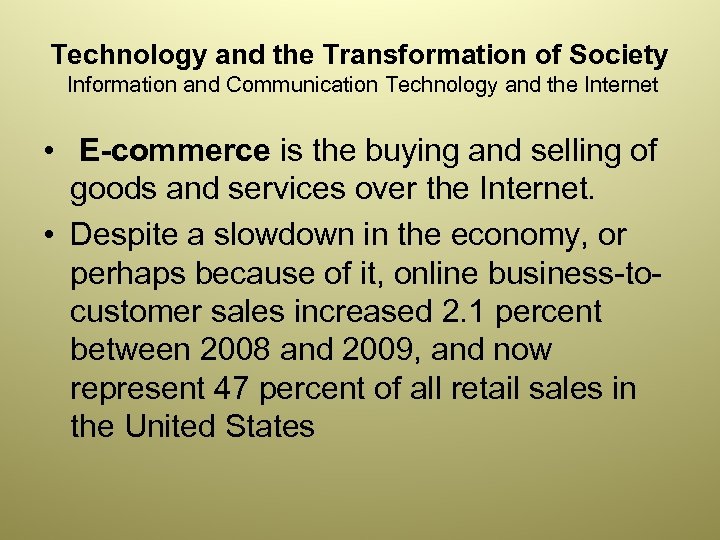 Technology and the Transformation of Society Information and Communication Technology and the Internet •