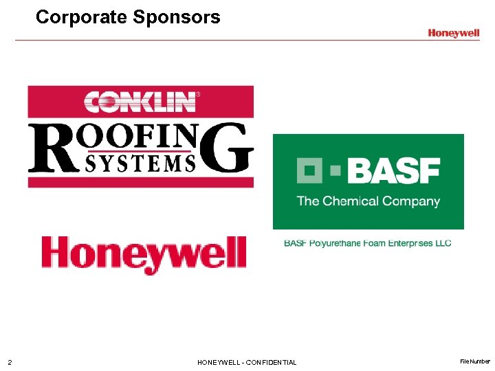 Corporate Sponsors 2 HONEYWELL - CONFIDENTIAL File Number 