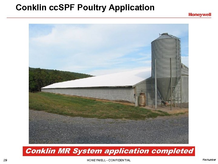 Conklin cc. SPF Poultry Application Conklin MR System application completed 29 HONEYWELL - CONFIDENTIAL